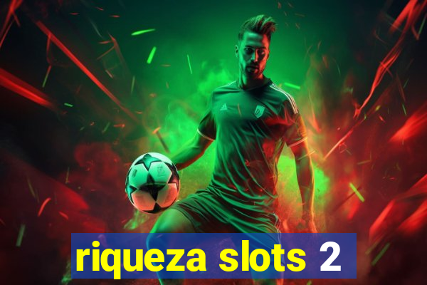 riqueza slots 2